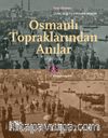 Osmanlı Topraklarından Anılar (1861-1904)