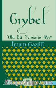 Gıybet <br /> Ölü Eti Yemenin Adı