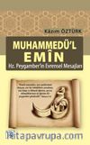 Muhammedü’l Emin & Hz.Peygamberin Evrensel Mesajları 