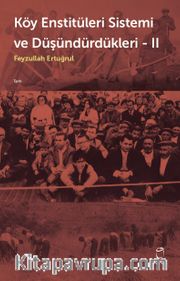 Köy Enstitüleri Sistemi ve Düşündürdükleri 2
