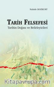 Tarih Felsefesi Tarihin Doğası ve Belirleyicileri