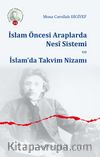 İslam Öncesi Araplarda Nesî Sistemi ve İslam’da Takvim Nizamı