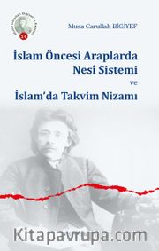 İslam Öncesi Araplarda Nesî Sistemi ve İslam’da Takvim Nizamı