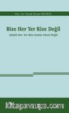 Bize Her Yer Rize Değil & Çünkü Her Yer Rize Kadar Güzel Değil