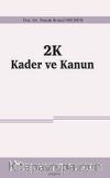 2K Kader ve Kanun