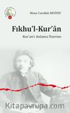 Fıkhu’l-Kur’an & Kur’an’ı Anlama Üzerine