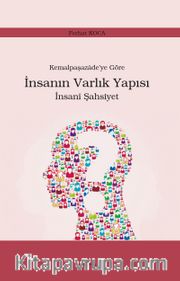 Kemalpaşazade’ye Göre  İnsanın Varlık Yapısı İnsanî Şahsiyet