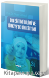 Din Eğitimi Bilimi ve Türkiye'de Din Eğitimi