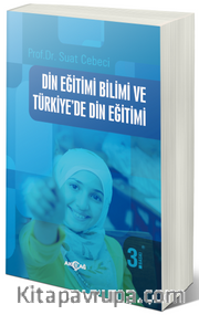 Din Eğitimi Bilimi ve Türkiye'de Din Eğitimi