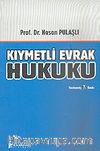 Kıymetli Evrak Hukuku (4814 Sayılı Çek Yasası Değişiklikleriyle)