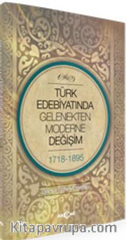Türk Edebiyatında Gelenekten Moderne Değişim