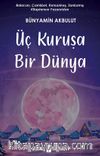 Üç Kuruşa Bir Dünya