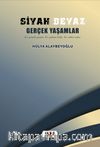 Siyah Beyaz Gerçek Yaşamlar