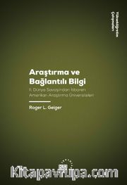 Araştırma ve Bağlantılı Bilgi <br /> II. Dünya Savaşı’ndan İtibaren  Amerikan Araştırma Üniversiteleri