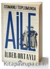 Osmanlı Toplumunda Aile