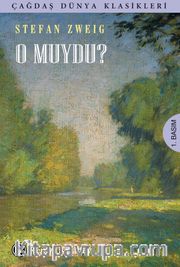 O muydu?