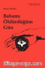 Babamı Öldürdüğüm Gün