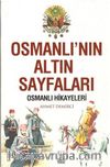 Osmanlı'nın Altın Sayfaları & Osmanlı Hikayeleri
