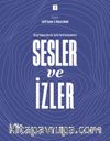 Sesler ve İzler 1 - Dergi Yayıncıları ile Sözlü Tarih Görüşmeleri