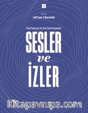 Sesler ve İzler 1 - Dergi Yayıncıları ile Sözlü Tarih Görüşmeleri
