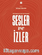 Sesler ve İzler 2 - Dergi Yayıncıları ile Sözlü Tarih Görüşmeleri