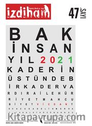İzdiham Dergisi 47. Sayı : Aralık 2020 - Ocak 2021