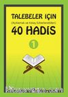 Talebeler İçin (Açıklamalı ve Kolay Ezberlenebilen) 40 Hadis 1 