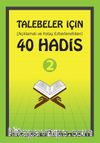 Talebeler İçin (Açıklamalı Ve Kolay Ezberlenebilen) 40 Hadis 2