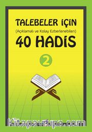 Talebeler İçin (Açıklamalı Ve Kolay Ezberlenebilen) 40 Hadis 2
