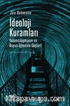 İdeoloji Kuramları & Yabancılaşma ve Boyun Eğme Güçleri