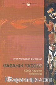 Babamın Yazgısı <br /> Küçük Asya'nın Golgotha'sı