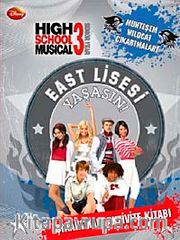 High School Musical East Lisesi Yaşasın! 3 <br /> Çıkartmalı Aktivite Kitabı
