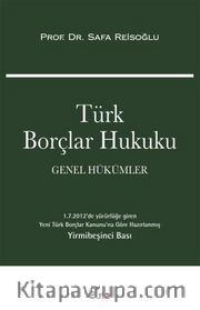 Türk Borçlar Hukuku (Genel Hükümler) (Ciltli) / S. Reisoğlu