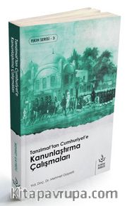 Tanzimat'tan Cumhuriyet'e Kanunlaştırma Çalışmaları