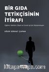 Bir Gıda Tetikçisinin İtirafı