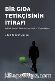 Bir Gıda Tetikçisinin İtirafı