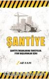 Şantiye & Şantiye İnsanlarına Tavsiyeler - Yeni Başlayanlar İçin