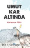 Umut Kar Altında