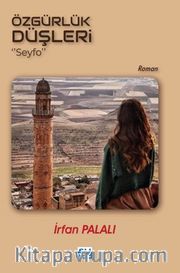 Özgürlük Düşleri “Seyfo”