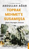 Toprak Mehmet’e Susamışsa