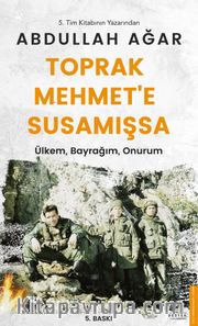 Toprak Mehmet’e Susamışsa
