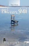Eski, Sonra, Şimdi