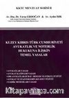 Kuzey Kıbrıs Türk Cumhuriyeti Avukatlık ve Noterlik Hukukuna İlişkin Temel Yasalar