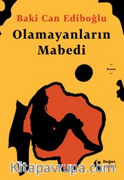 Olamayanların Mabedi