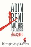 Adın Beni Müthiş İlgilendirir