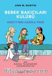Bebek Bakıcıları Kulübü <br /> Kristy’nin Harika Fikri