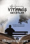 Anlamını Yitirmiş Hayatlar