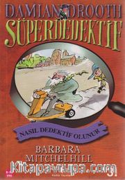 Nasıl Dedektif Olunur / Süper Dedektif Damian Drooth