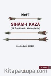 Nefʿi  Siham-ı Kaza <br /> (Dil Özellikleri - Metin - Dizin)