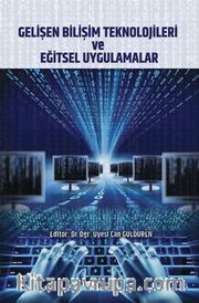 Gelişen Bilişim Teknolojileri ve Eğitsel Uygulamalar